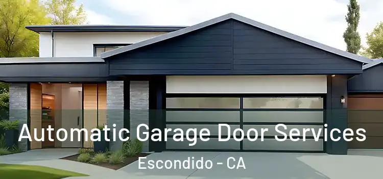  Automatic Garage Door Services Escondido - CA
