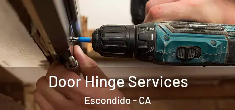 Door Hinge Services Escondido - CA