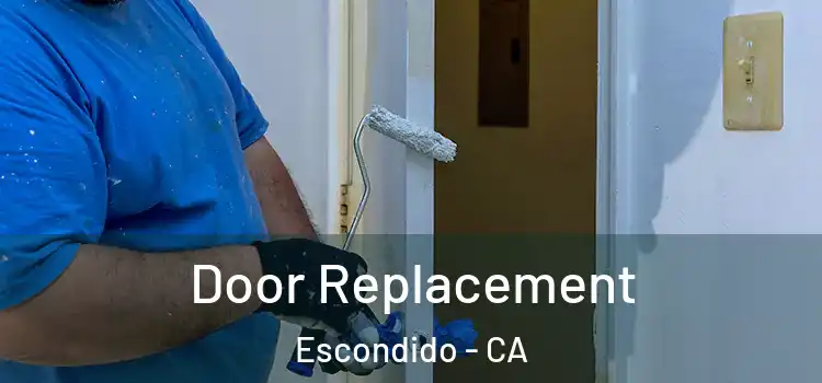 Door Replacement Escondido - CA
