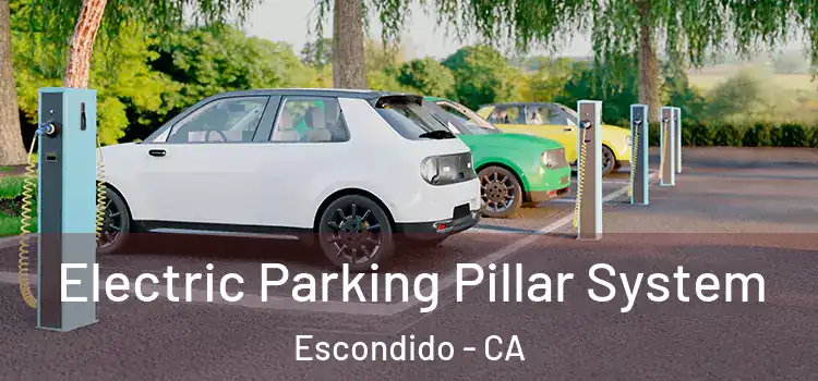  Electric Parking Pillar System Escondido - CA