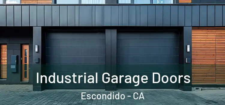  Industrial Garage Doors Escondido - CA