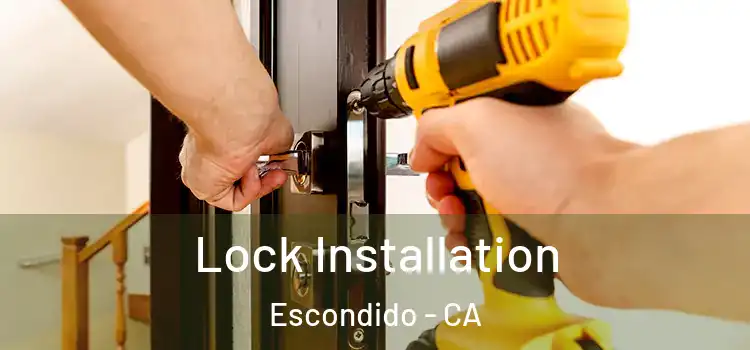 Lock Installation Escondido - CA