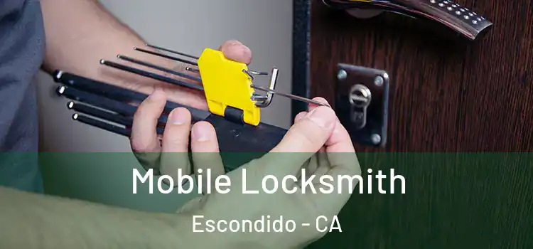  Mobile Locksmith Escondido - CA
