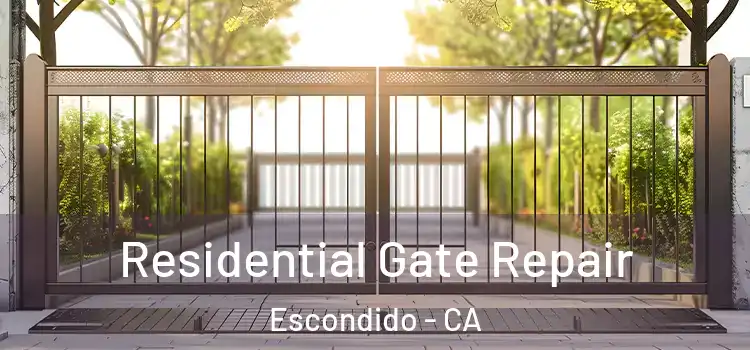 Residential Gate Repair Escondido - CA