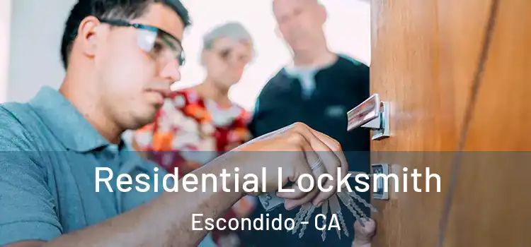 Residential Locksmith Escondido - CA
