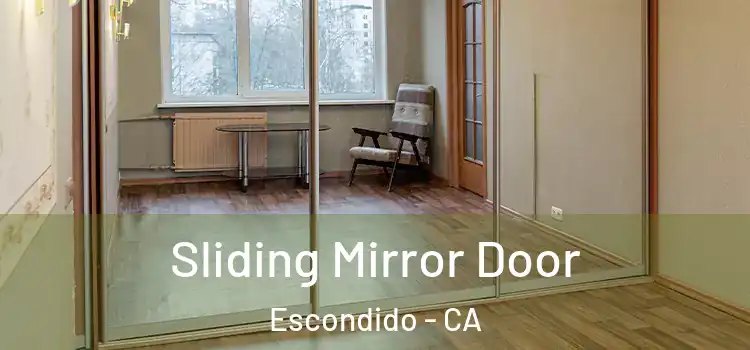  Sliding Mirror Door Escondido - CA
