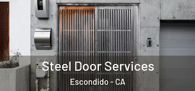 Steel Door Services Escondido - CA