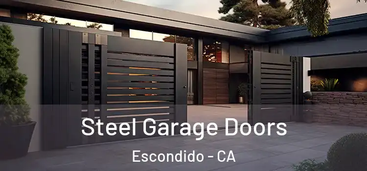  Steel Garage Doors Escondido - CA